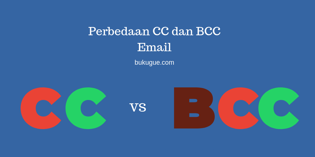 Apa itu CC dan BCC di email (dan perbedaannya)