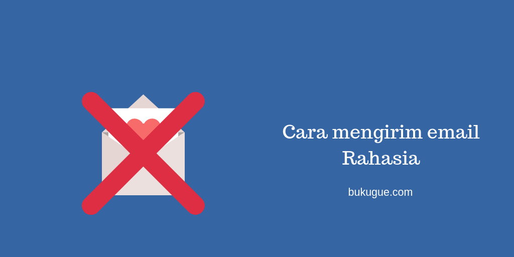 Cara mengirim dan membuka email rahasia menggunakan Gmail tanpa tambahan aplikasi