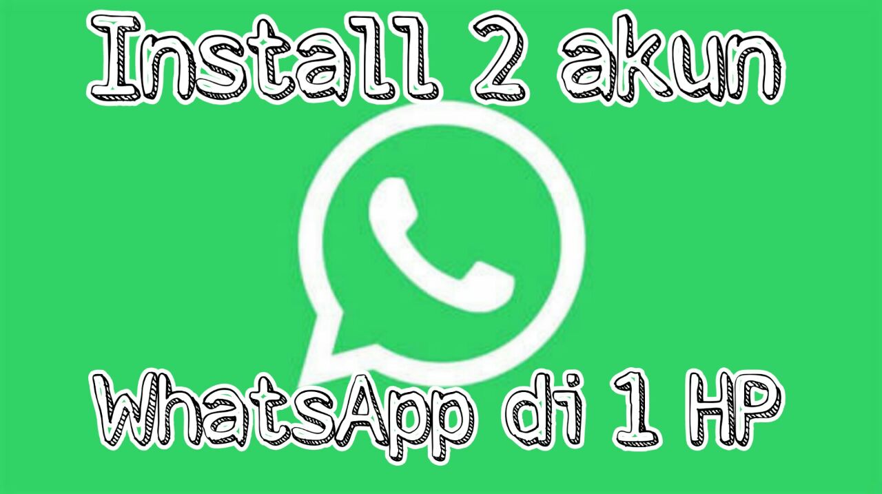 Cara menggunakan 2 akun WhatsApp dalam 1 HP