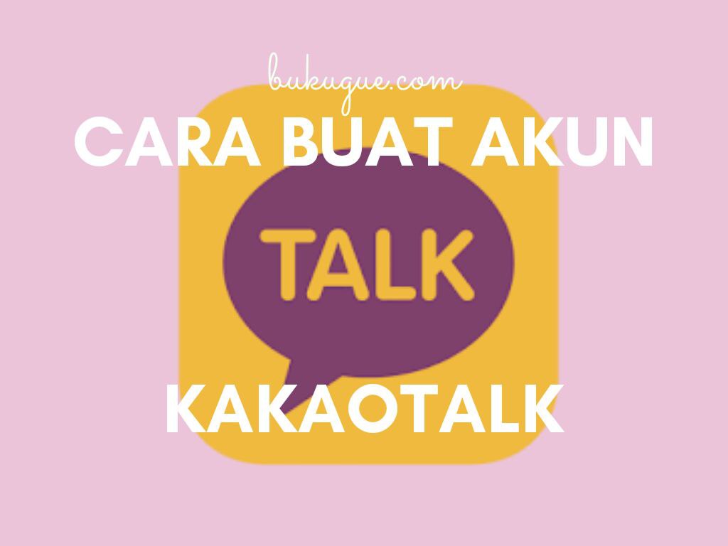 Cara buat akun KakaoTalk terbaru