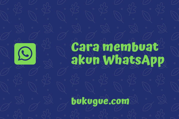 Cara membuat akun whatsapp baru