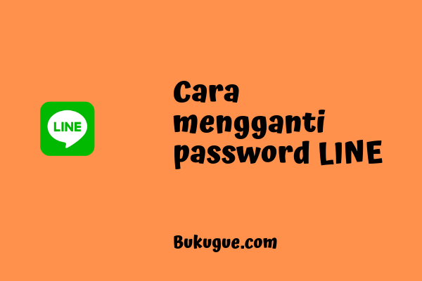 Cara mengubah password LINE (tanpa proses reset)