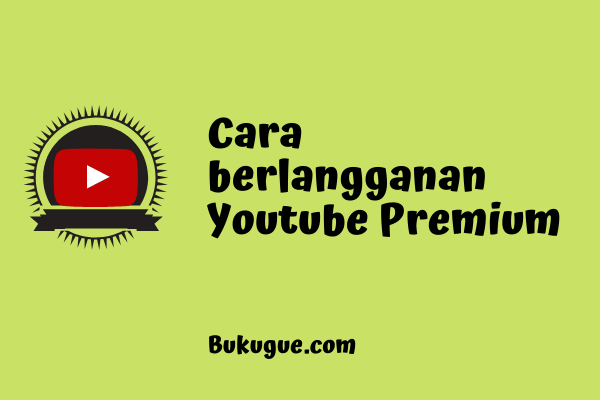 Cara mendaftar Youtube Premium indonesia