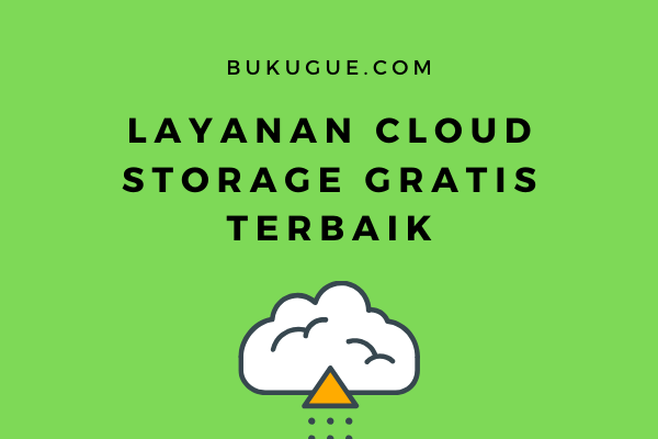 Layanan cloud storage gratis terbaik