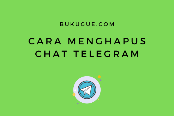Cara menghapus chat di Telegram