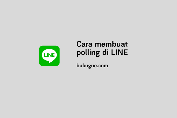 Cara membuat polling di LINE