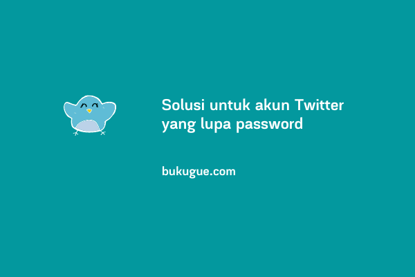 Cara mengatasi lupa password di Twitter