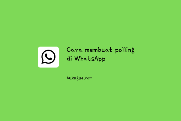 Cara membuat polling di WhatsApp