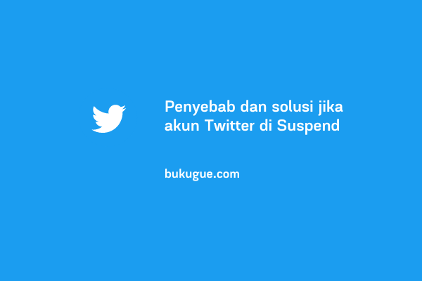 Cara Mengembalikan akun Twitter yang di Suspend