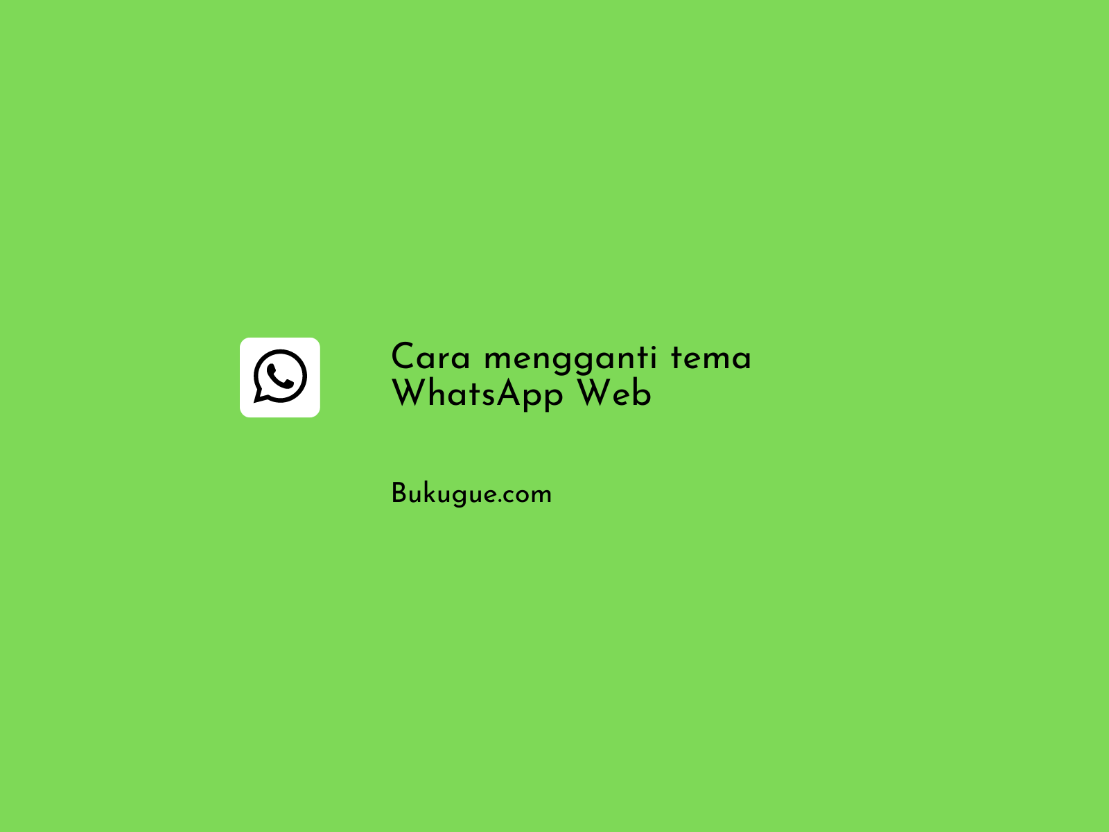 Cara mengganti tema WhatsApp Web (dengan mudah)