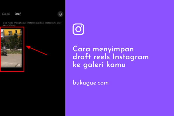 Cara download draft reels Instagram ke galeri
