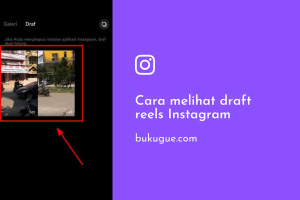 Cara melihat draft reels Instagram (LENGKAP)