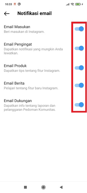 Cara menonaktifkan pemberitahuan Instagram di email 6 Tap semua tombol toggle yang terdapat di sebelah kanan untuk menonaktifkan semua notifikasi dari Instagram yang masuk ke emailmu.