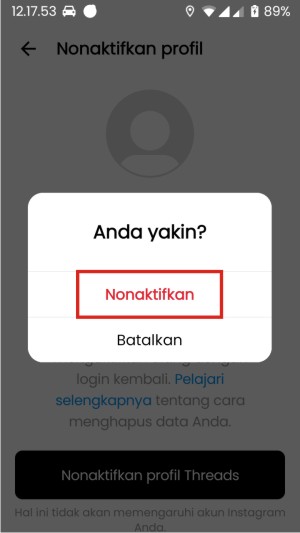 Cara Menghapus Akun Threads Tanpa Kehilangan Akun Instagram 6 Kamu konfirmasi ulang dengan menge-tap tombol nonaktifkan.