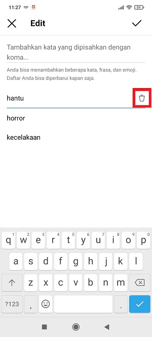 Cara Menghilangkan Postingan Yang Disarankan di Instagram 25 silahkan hapus kata tersebut dengan menekan ikon tempat sampah yang ada di sebelah kanan.