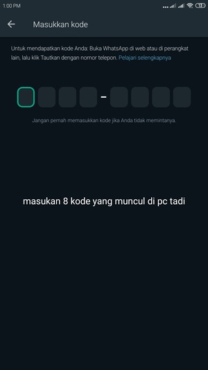 Cara Login WhatsApp Web Menggunakan Nomer HP (Tanpa Perlu Scan kode QR) 8 masukanlah 8 kode unik yang sudah kalian dapatkan melalui whatsapp web